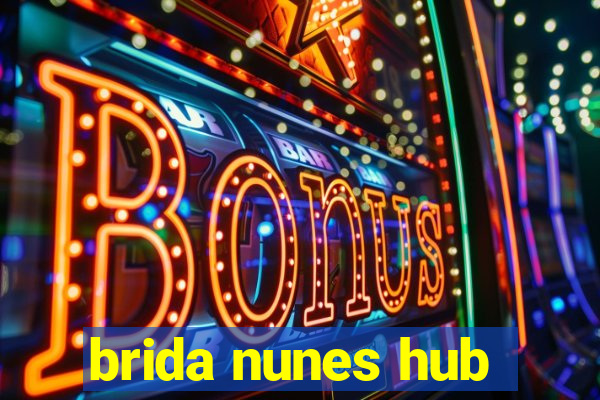 brida nunes hub
